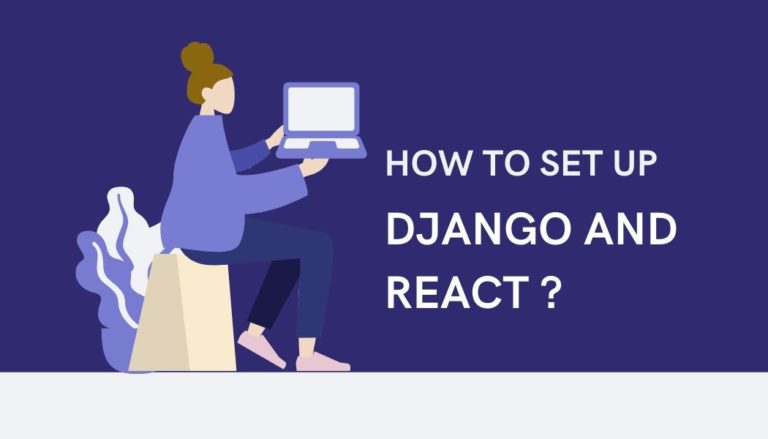 How To Set Up Django React Together ? – Tech Incent