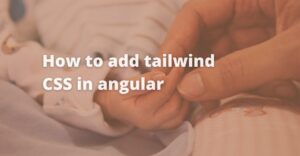 add tailwind to angular 17