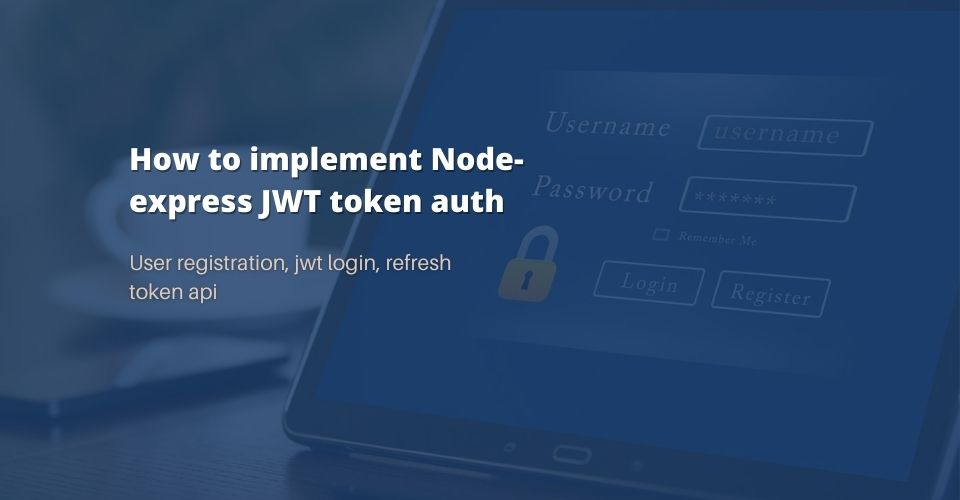 how-to-implement-node-express-jwt-token-auth